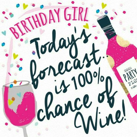 Birthday girl Birthday Wine Quotes, Happy Birthday Wine, Birthday Greetings Funny, Birthday Memes, Birthday Girl Quotes, Birthday Drinks, Birthday Wishes Messages, Best Birthday Wishes, Happy Birthday Funny