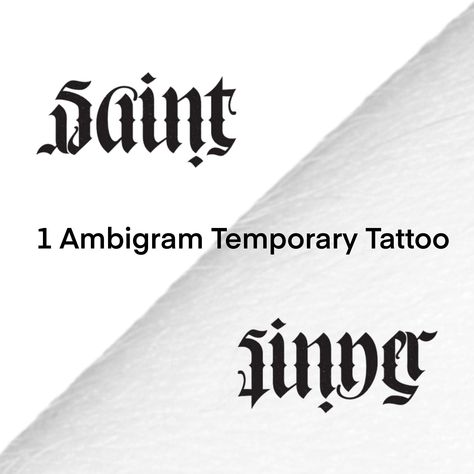 Ambergram Tattoos Words, Edgy Word Tattoos, Old English Lettering Tattoo, Prosper Tattoo Word, Saint Word Tattoo, One Tattoo Word, Saints And Sinners Tattoos, Saint Sinner Ambigram, Sinner And Saint Tattoo