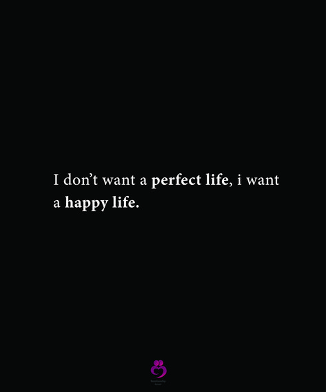 I Want A New Life Quotes, I Just Want To Be Happy, Someone To Love Me, Life I Want, Twix Cookies, Perfect Relationship, Quotes That Describe Me, Describe Me, Perfect Life