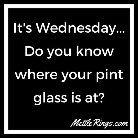 Wednesday Beer Humor, Beer Facts, Bar Quotes, It's Wednesday, Beer Quotes, Drinking Quotes, Sports Bar, Bar Ideas, Funny Humor