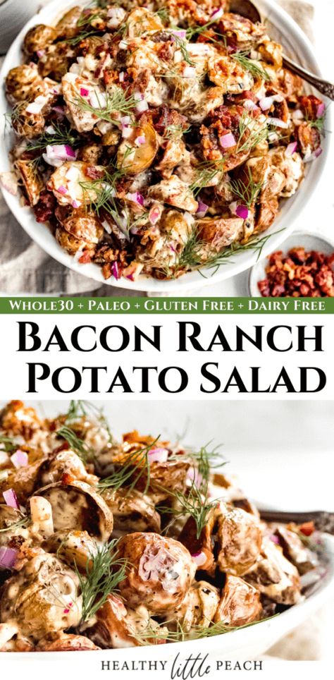 This Bacon Ranch Potato Salad is the perfect creamy and savory side dish. This recipe includes roasted potatoes, homemade ranch dressing, chopped bacon and red onion and topped with fresh dill. A great addition to steaks, chicken or BBQ. Whole30, Paleo and GF. Bacon Ranch Potato Salad, Beautiful Salads, Paleo Bbq, Ranch Potato Salad, Bacon Ranch Potatoes, Potato Salad Healthy, Paleo Side Dishes, Easy Whole 30 Recipes, Paleo Sides