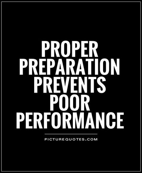 Proper Preparation Prevents Poor, Desk Quotes, Preparation Quotes, Performance Quote, Athlete Quotes, Content Writing, Work Quotes, Image Quotes, The Words