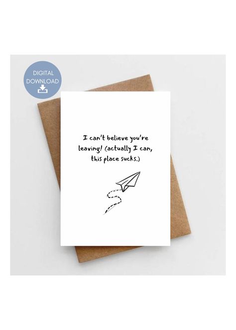 Excited to share this item from my #etsy shop: I Can't Believe You're Leaving Actually I Can This Place Sucks, Funny Printable Card, for Leaving Coworker, For Friend, Instant Download Farewell Card For Friend, Coworker Leaving Card Diy, Card For Coworker Leaving, Farewell Card For Best Friend, Leaving Cards For Coworkers, Farewell Message For Coworker, Funny Notes For Friends, Farewell Cards For Friends, Birthday Card For Coworker