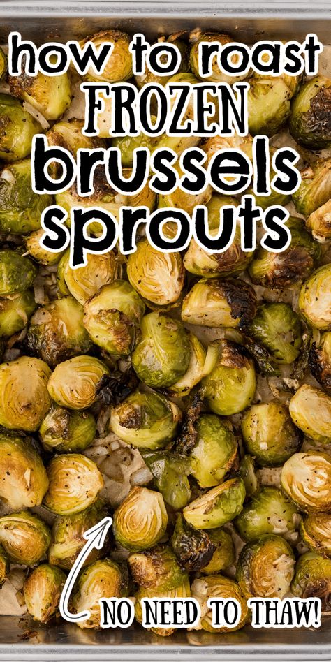 Roast Frozen Brussel Sprouts, Frozen Brussel Sprouts, Freezing Brussel Sprouts, Parmesan Brussels Sprouts, Baked Brussel Sprouts, Crispy Brussel Sprouts, Roasted Sprouts, Sprouts Recipe, Bacon Brussel Sprouts