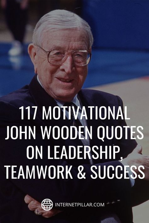 Team Mindset Quotes, Great Coaches Quotes Leadership, John Wooden Quotes Leadership, Building A Team Quotes, Team Leadership Quotes, State Championship Quotes, John Wooden Quotes Motivation, Sports Leadership Quotes, Team Goals Quotes