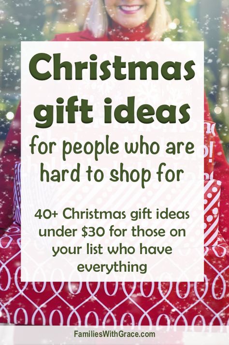 Christmas gift ideas for people who are hard to shop for - Families With Grace Cool Christmas Gifts For Family, General Christmas Gift Ideas, Family Member Christmas Gifts, Gift Ideas For Christmas Family, Christmas Gifts For Picky People, Family Gift For Christmas, Christmas Gift Ideas For Everyone, Christmas Gift Ideas For People Who Have Everything, Good Family Gifts For Christmas