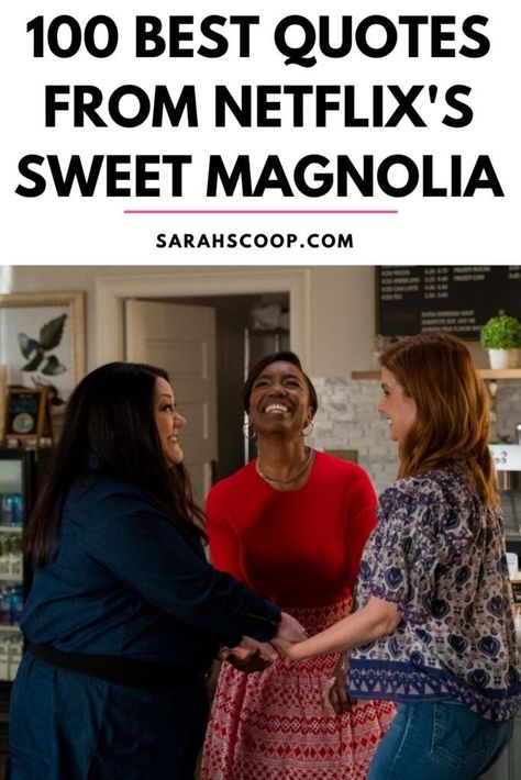 Quotes From Sweet Magnolias, Sweet Magnolia Quotes, Pour It Out Sweet Magnolias, Sweet Magnolia Show Quotes, Sweet Magnolias Aesthetic, Magnolia Quotes, Sweet Magnolias Show, Magnolia Book, Best New Movies