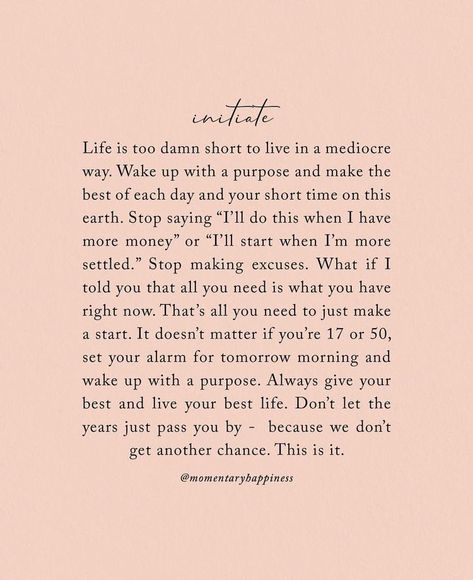 life is too short... Now Quotes, Fina Ord, Motiverende Quotes, Self Love Quotes, Note To Self, Pretty Words, Beautiful Quotes, The Words, Mantra