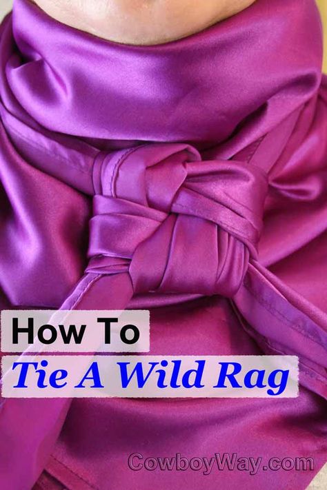 How to tie a wild rag knot. A wild rag is a cowboy scarf. It's usually a point of cowboy or cowgirl pride to secure a wild rag around their neck by a scarf slide they're fond of, or some type of fashionable knot. We show you how to tie a wild rag knot in text and photos. Rodeo Attire, Cowboy Knot, Cowboy Scarf, Cowboy Food, Cowboy Bandana, Western Scarf, Scarf Wearing Styles, Mounted Shooting, Ways To Tie Scarves