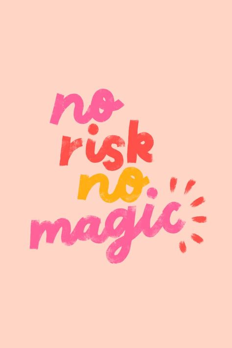 No risk, No magic | Quote Quote Fonts, No Risk No Magic, Dear Diary Quotes, Magic Quotes, Motivational Wallpaper, Pink Quotes, Vision Board Inspiration, Happy Words, Typography Quotes