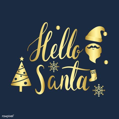 Hello Santa Christmas greeting badge vector | free image by rawpixel.com Xmas Background, Hello Santa, Elegant Christmas Decor, Santa Claus Hat, Merry Christmas Greetings, About Christmas, Christmas Greeting, Elegant Christmas, Christmas Merry