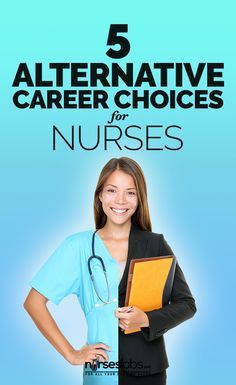 5 Alternative and Unexpected Career Choices For Nurses - Nurseslabs Family Nurse Practitioner Student, Nursing Career Paths, Nursing Specialties, Nursing Lifestyle, Nurse Lifestyle, Nurse Supplies, Nurse Practitioner Student, Nursing School Scholarships, Nurse Assistant