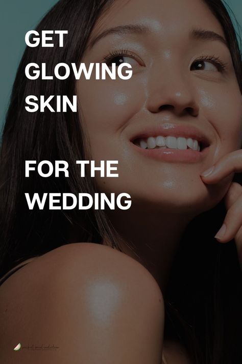 Bride Glow Up, Wedding Glow Up, Wedding Skin Prep, The Wedding Nutritionist, Wedding Nutritionist, Wedding Fitness, Bridal Skin, Wedding Skin, Wedding Body