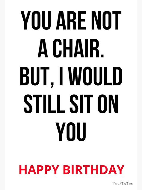 Happy Birthday Flirty, Dirty Funny Quotes, Happy Birthday Gifts For Him, Funny Flirty Quotes For Him, Happy Birthday Funny For Him, Hugs Quotes, Happy Birthday Wishes For Him, Happy Birthday Boyfriend, Happy Birthday For Him