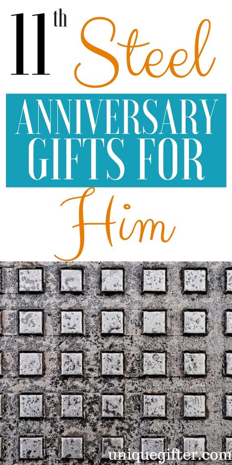 11th Steel Anniversary Gifts For Him | 11th Anniversary Gifts For Him | 11th Anniversary Gifts | Gifts For Your Husband | 11th Wedding Anniversary Gifts | 11th Wedding Anniversary Gifts For Him | Creative Gifts For Him | Unique Gifts For Him | Unique Anniversary Gifts | #gifts #giftguide #anniversary #presents #unique 30 Year Anniversary Gift, 12 Year Anniversary Gifts, 11th Wedding Anniversary Gift, 11 Year Anniversary Gift, 4th Year Anniversary Gifts, Anniversary Ideas For Him, 25 Year Anniversary Gift, 7 Year Anniversary Gift, Steel Anniversary Gifts