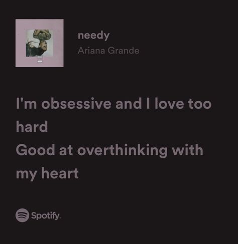 Needy Ariana Grande, Ariana Grande 2022 Aesthetic, Ariana Grande Lyrics Aesthetic, Lyrics Aesthetic Ariana Grande, Problem Ariana, Ariana Grande Love Lyrics, Lyric Quotes Ariana Grande, Needy Ariana Grande Lyrics, Ariana Grande Songs Lyrics