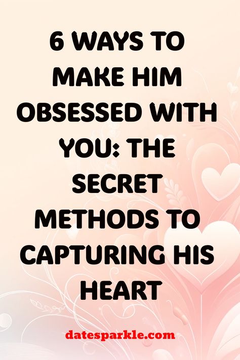 Discover the ultimate guide on how to make him obsessed with you! From flirting tips to date night ideas, we've got you covered with 6 fun and effective ways to win his heart. Whether it's through small gestures or memorable conversations, these techniques will have him thinking about you non-stop. Get ready to ignite that spark and create a connection that he won't be able to resist. Try out these tricks today and watch as he becomes completely infatuated with you! How To Get Him To Think About You, How To Not Think About Him, How To Make Him Obsessed, How To Get Him Obsessed With You, Make Him Obsessed With You, How To Make Him Obsessed With You, Make Him Obsessed, Flirting Tips, Small Gestures