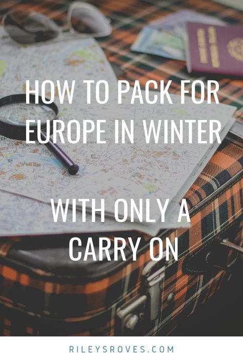 What to Pack for Europe in Winter with Only a Carry On - Riley's Roves Pack For Europe In Winter, Contiki Europe, Europe Winter Packing, Europe In The Winter, What To Pack For Europe, Pack For Europe, Winter Vacation Packing, Winter Vacation Packing List, Winter Travel Packing