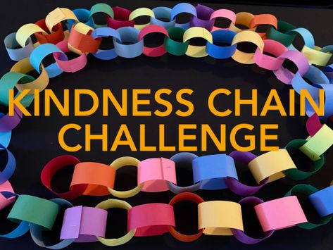 School Kindness Challenge, Kindness Paper Chain, Kindness Activities For Elementary Students, Kindness Art Projects For Preschool, Ideas For World Kindness Day, World Kindness Day Activities Kids Preschool, Kindness Chain Activity, Cultivating Kindness Ideas, School Wide Kindness Projects