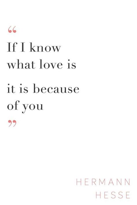 If I know what love is | #parenting Strong Mom Quotes, Herman Hesse, Niece Quotes, Mum Quotes, Love Mom Quotes, Mommy Quotes, Daughter Love Quotes, Mom Life Quotes, Son Quotes