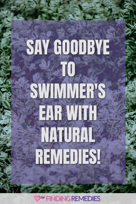 Say Goodbye to Swimmer's Ear with Natural Remedies! Home Remedies For Swimmers Ear, Swimmers Ear Remedy, Antibacterial Essential Oils, Swimmers Ear, Pseudomonas Aeruginosa, Natural Pain Relievers, Outer Ear, Ear Canal, Ear Care