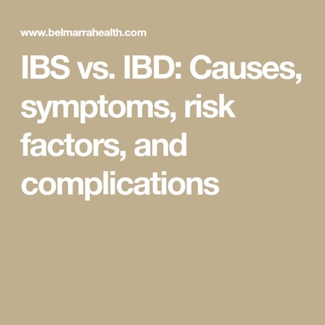 IBS vs. IBD: Causes, symptoms, risk factors, and complications Ibd Symptoms, Inflammatory Bowel, Irritable Bowel, Health Issues, Disease, Diet, Health