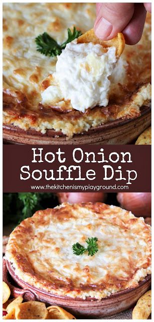 Onion Souffle, Hot Onion Dip, Pepperoni Dip, Chips Dip, Onion Dip Recipe, Cheese Souffle, Souffle Recipes, Cheesecake Dip, Onion Dip