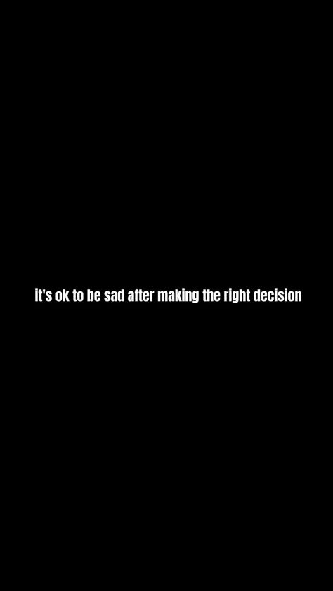 Decision Quotes, Right Decision, Doing Me Quotes, Its Ok, Moving On, First Place, Always Remember, Its Okay, Dream Life