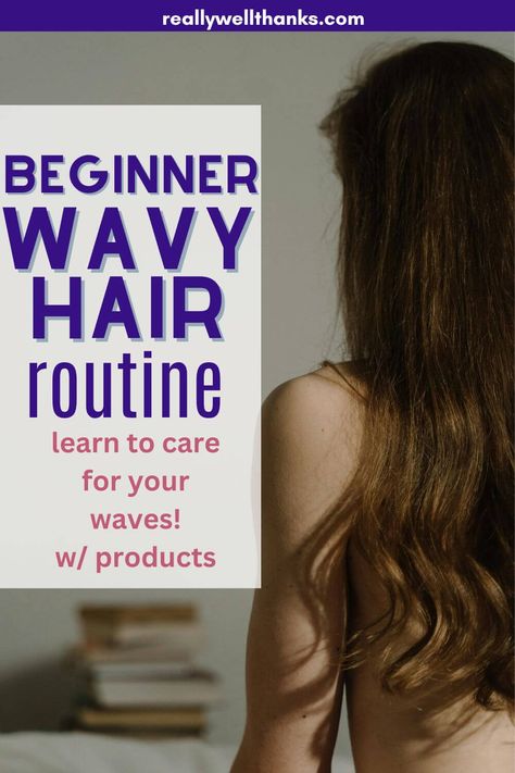 Ultimate Guide to A Wavy Hair Routine for Beginners - really well, thanks! Wavy Hair Naturally Routine, How To Manage Wavy Hair, Natural Wavy Hair Routine, Best Products For Wavy Hair, How To Diffuse Wavy Hair, Wavy Hair Routine Products, Take Care Of Wavy Hair, Wavy Hair Shampoo, Easy Wavy Hair