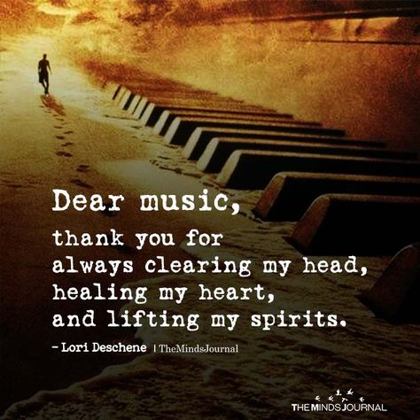 Dear Music, Thank You For Always Clearing My Head - https://themindsjournal.com/dear-music-thank-you-for-always-clearing-my-head/ Singing Quotes, Breaking Benjamin, Papa Roach, Sara Bareilles, Jason Mraz, Garth Brooks, Jealous Of You, Pentatonix, I Love Music