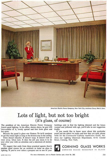 Corning Glass Ad 1960.  Offices did look like this in the early 1960s.  By the end of the 60's they looked beat up. Mid Century Modern Office Decor, Mid Century Office, Mid Century Modern Office, 70s Interior, Corning Glass, Modern Office Decor, Retro Interior Design, Retro Office, Mid Century Architecture