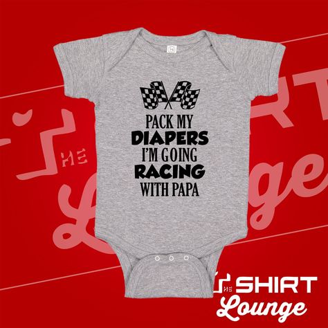 Pack My Diapers I'm Going Racing With Papa Baby One-Piece or Toddler t-shirt for Grandpa's future racing buddy. Perfect for the papa who loves racing! Need a customization? Send us a message, we are happy to help. Our garments are made from 100% combed ringspun cotton, the one piece includes a lap shoulder neckline, and is reinforced with a three snap closure.  This creeper/toddler shirt is sure to put a smile on anyone's face who see its. Spread a little happiness with this cute infant one piec Racing Onesie, Grandkid Gifts, Racing Svg, Racing Baby, Papa Baby, One Piece Shirt, Pit Crew, Announcement Ideas, Baby Rooms