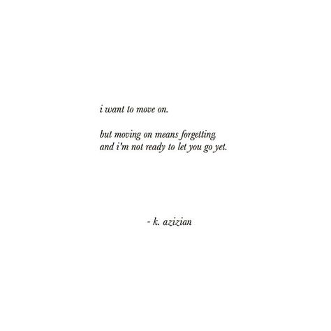 I want to because even though I love you I know you don’t love me just how I make you feel but I can’t seem to get you out of my mind. Sometimes I feel like something has changed but I don’t know if it’s a good thing or not Letting You Go Quotes, Dr Manhattan, Go Quotes, Go For It Quotes, Not Ready, Poem Quotes, Moving On, Crush Quotes, Move On