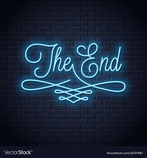 The End Wallpaper, End Wallpaper, Movie Ending, Neon Sign Aesthetic, Neon Frame, Best Advice Quotes, Sign Aesthetic, Light Blue Aesthetic, Youtube Design