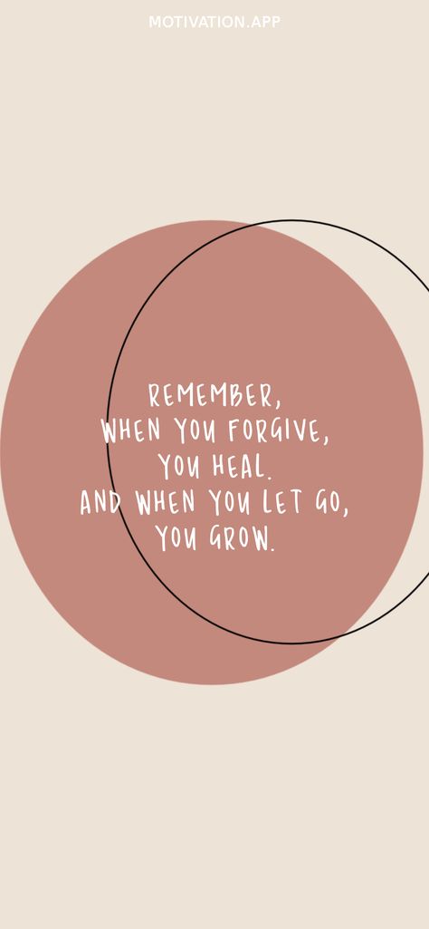 Remember, when you forgive, you heal. And when you let go, you grow. From the Motivation app: https://motivation.app/download When You Forgive You Heal, Motivation App, Forgiving Yourself, Remember When, Positive Life, Let Go, Positive Vibes, Letting Go, Healing