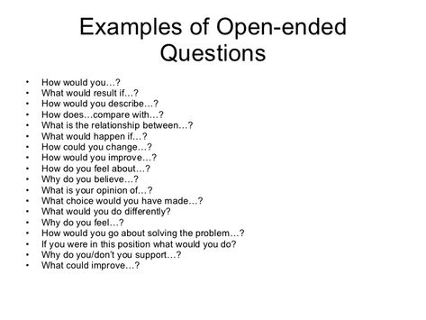 Examples of Open-ended Questions <ul><li>How would you…? </li></ul><ul><li>What would result if…? </li></ul><ul><li>How wo... Questions For Students, Therapy Questions, Solution Focused Therapy, Counseling Techniques, Clinical Social Work, Motivation Psychology, Open Ended Questions, Motivational Interviewing, Mental Health Therapy