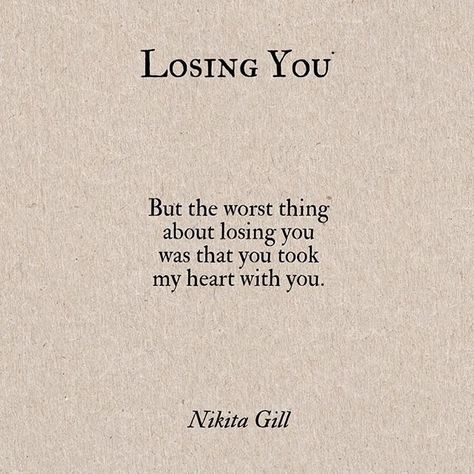 Losing you Quotes Writing, Missing Quotes, Nikita Gill, Fina Ord, Life Quotes Love, Visual Poetry, Poetry Quotes, Losing You, The Words