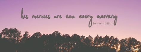 Download Mercies - Christian Facebook Cover & Banner Bible Verses Cover Photo Facebook, Christian Facebook Covers, Inspirational Facebook Covers, Fb Cover Photos Quotes, Facebook Cover Photos Inspirational, Free Facebook Cover Photos, Christian Facebook Cover, Facebook Cover Photos Quotes, Inspiring Bible Verses