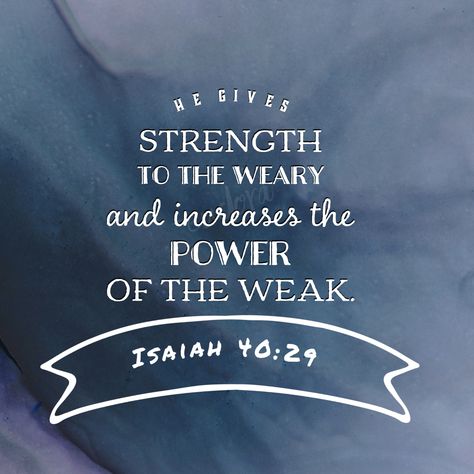 He Gives Strength To The Weary, Isaiah 40 29, In His Presence, Frame House, Daily Bread, God Is Good, Trust God, Spirituality, Bible