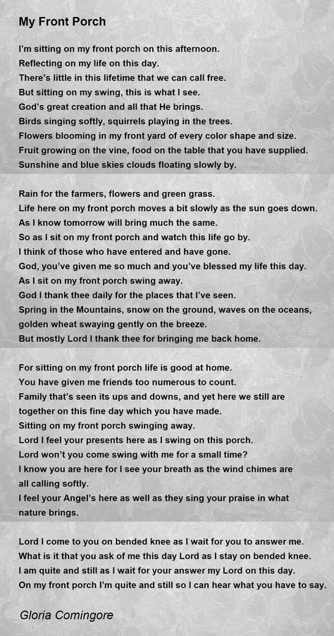 My Front Porch - My Front Porch Poem by Gloria Comingore Front Porch Quotes Life, Front Porch Quotes, Porch Quotes, Life Poems, Front Porch Swing, Porch Life, Children Quotes, I Wait For You, My Children Quotes