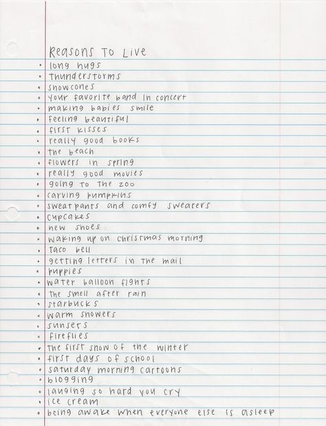 reasons to live. Sweet Reminders, Reason To Live, Stay Alive, Go To Movies, Aesthetic Stuff, Reasons To Live, Journaling Ideas, My Chemical, Staying Alive