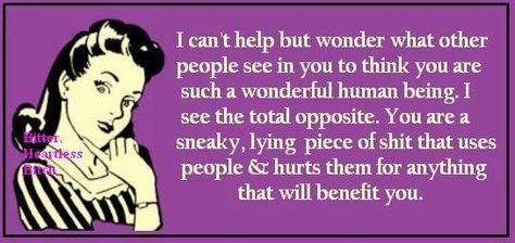 ...uses people & hurts them for anything that will BENEFIT THEM. #sociopath #narcissist Emotional Child, Parental Alienation, Come Undone, Truth Hurts, Know Who You Are, E Card, Ex Husbands, Narcissism, Cool Stuff