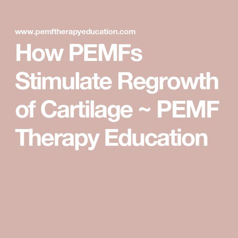 How PEMFs Stimulate Regrowth of Cartilage ~ PEMF Therapy Education Pemf Device, Pemf Therapy, Knee Replacement Surgery, Knee Replacement, Bone Marrow, Healing Therapy, Central Nervous System, Wound Healing, Beauty Stuff