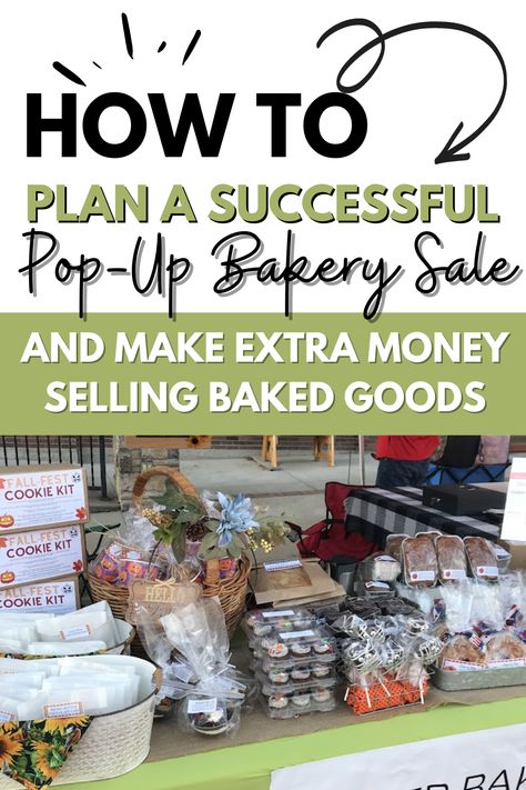 The Complete Guide to Planning Your Pop Up Bakery - Better Baker Club Pop Up Bakery, Selling Baked Goods, Bake Sale Displays, Bakery Business Plan, Home Bakery Business, Food Business Ideas, Bakery Display, Cookie Business, Cake Bakery