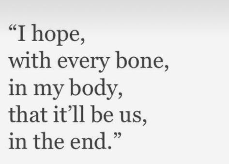 It's Always Been You, Toxic Love, I Hope You Know, Love You The Most, You Quotes, In The End, Love You Forever, Hopeless Romantic, Some Words