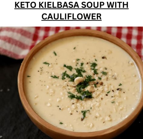 KETO KIELBASA SOUP WITH CAULIFLOWER Keto Kielbasa Cauliflower Soup, Keto Kielbasa Soup With Cauliflower, Keto Kielbasa, Thm Soup, Keto Cauliflower Soup, Keto Supper, Soup With Cauliflower, Cauliflower Keto, Kielbasa Soup