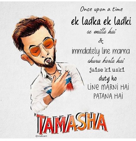 Ek ladka aur ek ladki, Line maarna to jaise duty ho uski, So true story Ranveer kapoor and Deepika Padukone asolitudelife.blogspot.com Ranveer Kapoor, Tamasha Movie, Filmy Quotes, Famous Dialogues, Rumi Love Quotes, Satirical Illustrations, Movie Dialogues, Funky Quotes, Bollywood Music Videos