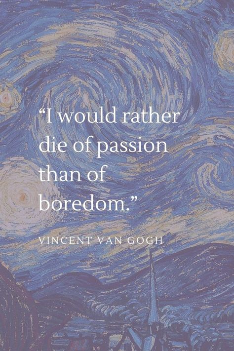 Vincent Van Gogh Quotes, Van Gogh Quotes, Vincent Van Gogh Art, Arte Van Gogh, I Would Rather, Artist Quotes, Van Gogh Paintings, Literature Quotes, Van Gogh Art