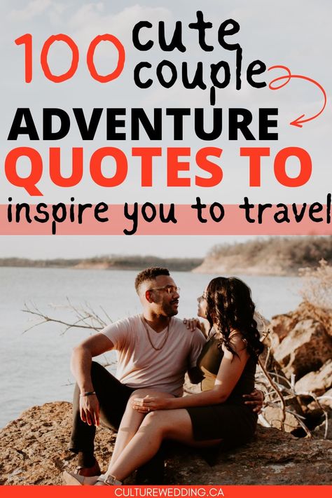 100 Cute Couple Adventure Quotes To Inspire You To Travel Again Journey Together Quotes, Adventure Love Quotes, Hubby Quotes, Couple Adventure, Couple Travel Quotes, Our Journey Together, Quotes For Couples, Travel Love Quotes, Short Travel Quotes