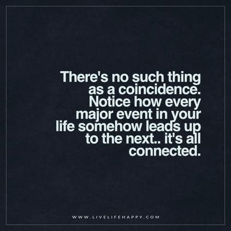 There’s No Such Thing as a Coincidence                                                                                                                                                                                 More Live Life Happy, This Is Us Quotes, Quotable Quotes, Rumi, True Words, Note To Self, Great Quotes, Live Life, Inspirational Words